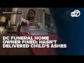 Former DC Funeral Board Director Vice Chair fined in connection to baby s missing ashes