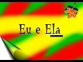 Natiruts ~ Eu e Ela