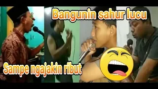kompilasi bangunin sahur paling bikin ngakak
