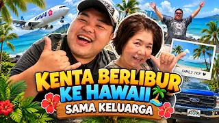 KENTA BERLIBUR KE HAWAII SAMA KELUARGA