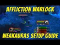 Affliction Warlock WeakAuras setup import Simple easy guide World of Warcraft Shadowlands