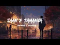 Download Lagu jane tamanna jaan ada full song  SLOWED \u0026 REVERB  @LOFISONG tg5ws