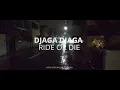 Djaga Djaga - Ride Or Die (Lyrics Video)