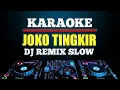 Download Lagu Karaoke Joko Tingkir Ngombe Dawet Dj Remix Slow
