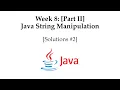 Week 8 Part II Java String Manipulation Solutions