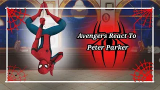 Avengers React to Peter Parker Gacha React Avengers