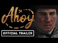 Download Lagu Ahoy - Official Cinematic Trailer