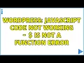 Wordpress Javascript code not working - is not a function error