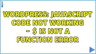Wordpress Javascript code not working - is not a function error