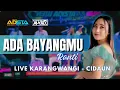 Download Lagu ADA BAYANGMU - RANTI | NEW ADISTA LIVE KARANGWANGI