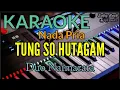 Karaoke TUNG SO HU TAGAM Nada Pria