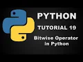 Python Programming Tutorial 19 - Bitwise Operator in Python