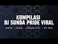 Lagu DJ ANJEUN VIRAL TIKTOK!!! KOMPILASI DJ SUNDA PRIDE VIRAL TIKTOK 2024