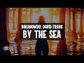 Download Lagu Bokanowski, David Frank - By The Sea (Lyrics)