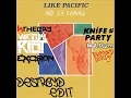 Like Pacific - Had It Coming (DestroyD Edit)
