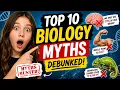 Top 10 Biology Myths Debunked