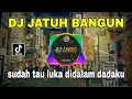 Download Lagu DJ JATUH BANGUN - SUDAH TAU LUKA DI DALAM DADAKU REMIX VIRAL TIKTOK TERBARU 2022