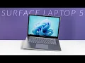 Surface Laptop 5 Review - Just get the Surface Laptop 4