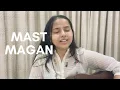 Download Lagu Mast Magan - Aditi Dahikar (cover)