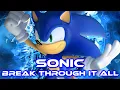Download Lagu Sonic - Break Through It All [With Lyrics]