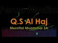 Lagu Murottal Muammar za - Q.S Al Haj