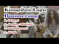 Download Lagu Kompilasi Lagu Boomerang