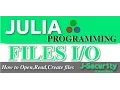 Julia Programming Tutorials File - How to Open Read Files