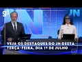 Download Lagu Jornal Nacional: Veja os destaques do JN desta terça-feira, dia 1º de julho