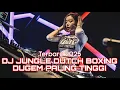 Download Lagu DJ JUNGLE DUTCH BOXING PALING TINGGI, ASIK BUAT MELAYANG. TERBARU 2025.