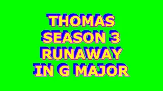 THOMAS SEASON 3 RUNAWAY IN G MAJOR 