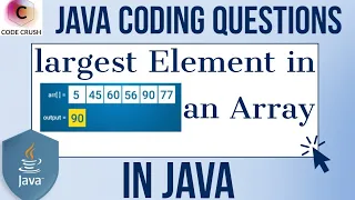Largest Element In Array In Java Maximum Number In Array Java Java Interview Coding Questions
