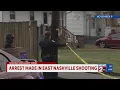Arrest made in East Nashville shooting