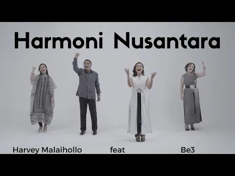 Download MP3 Harvey Malaihollo feat Be3 - Harmoni Nusantara (Official Music Video)