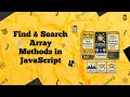 JavaScript Array Search Methods Explained indexOf find includes More