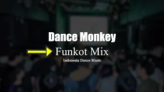 Download Tones And I - Dance Monkey (Funkot Mix) || Indonesia Dance Music MP3