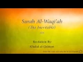 Download Lagu Surah Al Waqi'ah The Inevitable   056   Khalid al Qahtani   Quran Audio