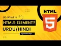 HTML Tutorial - 05 What is HTML Element HTML Course for Beginners to Advance in