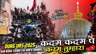 kadam kadam pe karam tumhara qawwali collection kgn nana saheb sai kripa dhumal durg urs 2025