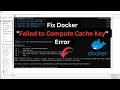 Fix Docker Failed to Compute Cache Key Error