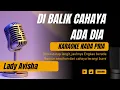 Download Lagu Di Balik Cahaya Ada Dia - Lady Avisa (Karaoke Male Key Nada Pria +3)