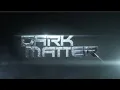 Dark matter full episode 1