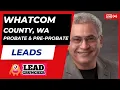 Explore Whatcom County Washington Probate and Pre-Probate Leads Offered by LeadCruncher com
