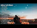 Download Lagu Kumpulan Lagu Adista Full Album Terbaik || LAGU NOSTALGIA TERBAIK, Lagu Dpaspor Full Album