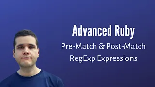 Advanced Ruby Programming Pre-Match Post-Match Regular Expressions