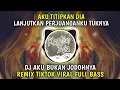 Download Lagu DJ AKU BUKAN JODOHNYA - aku titipkan dia  - Tri Suaka Terbaru Tiktok Viral Full Bass