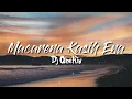 Lirik Macarena Kasih Ena - Dj Qhelfin