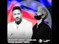La Malama (R3HAB MDLBEAST Remix) - Mohamed Hamaki & R3HAB