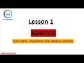 GENETICS LESSON 1 - TERMS USED IN THE STUDY OF GENETICS