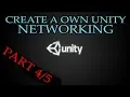 Unity3D CREATE A OWN UNITY NETWORKING PART