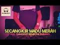 Download Lagu DJ SECANGKIR MADU MERAH | FULL DANGDUT | REMIX PALEMBANG | Dj iyas